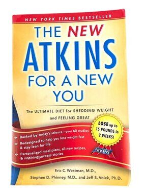 New York Times Bestseller: The New Atkins For A New You By Eric C. Westman